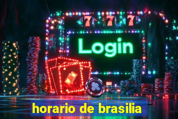 horario de brasilia