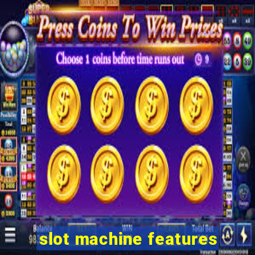 slot machine features