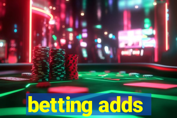 betting adds