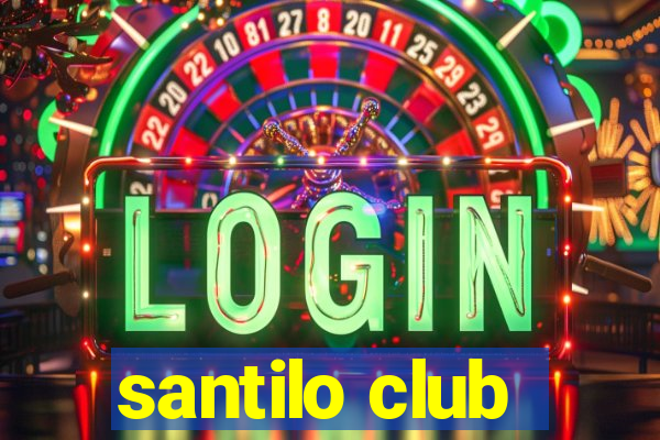 santilo club