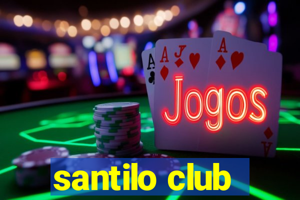 santilo club