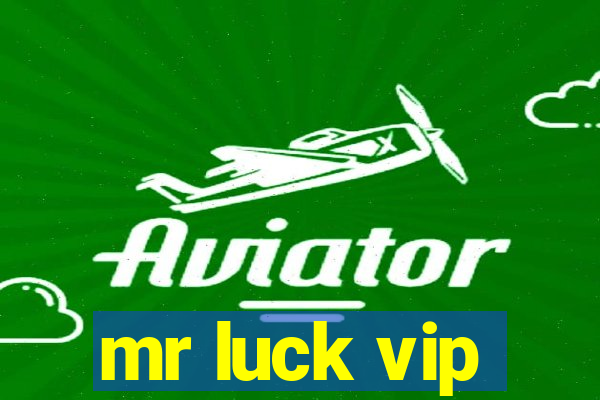 mr luck vip