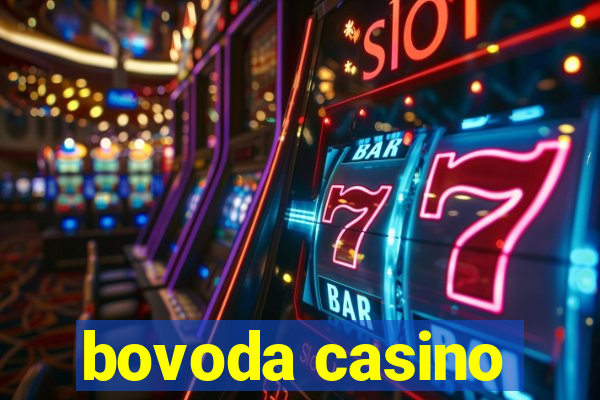 bovoda casino