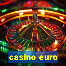 casino euro