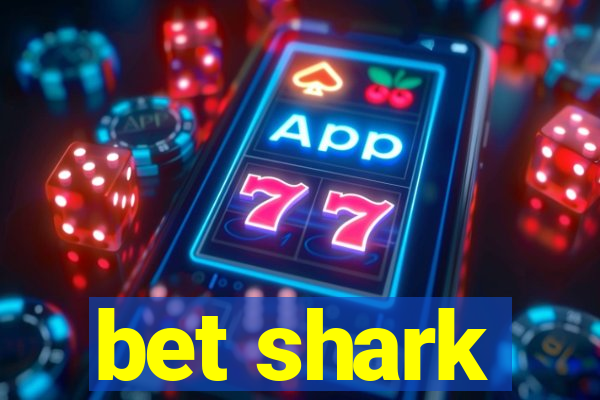 bet shark