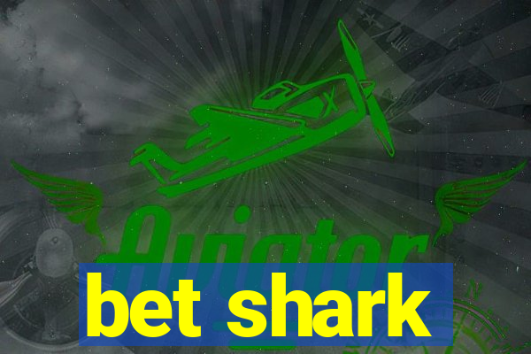 bet shark