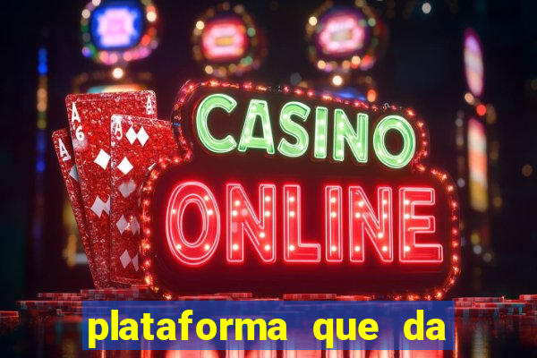 plataforma que da 10 reais para jogar