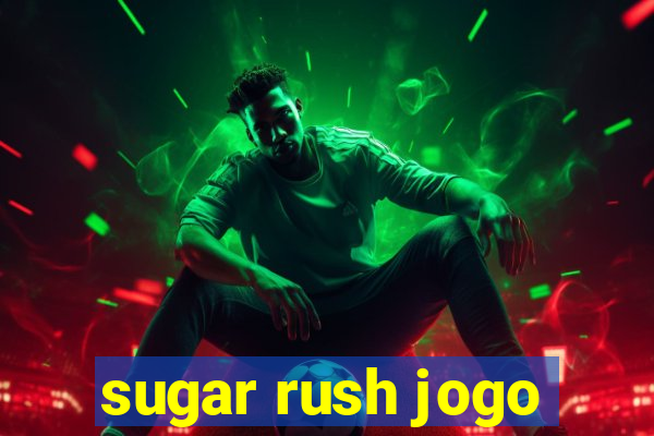 sugar rush jogo