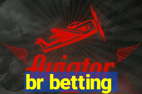 br betting