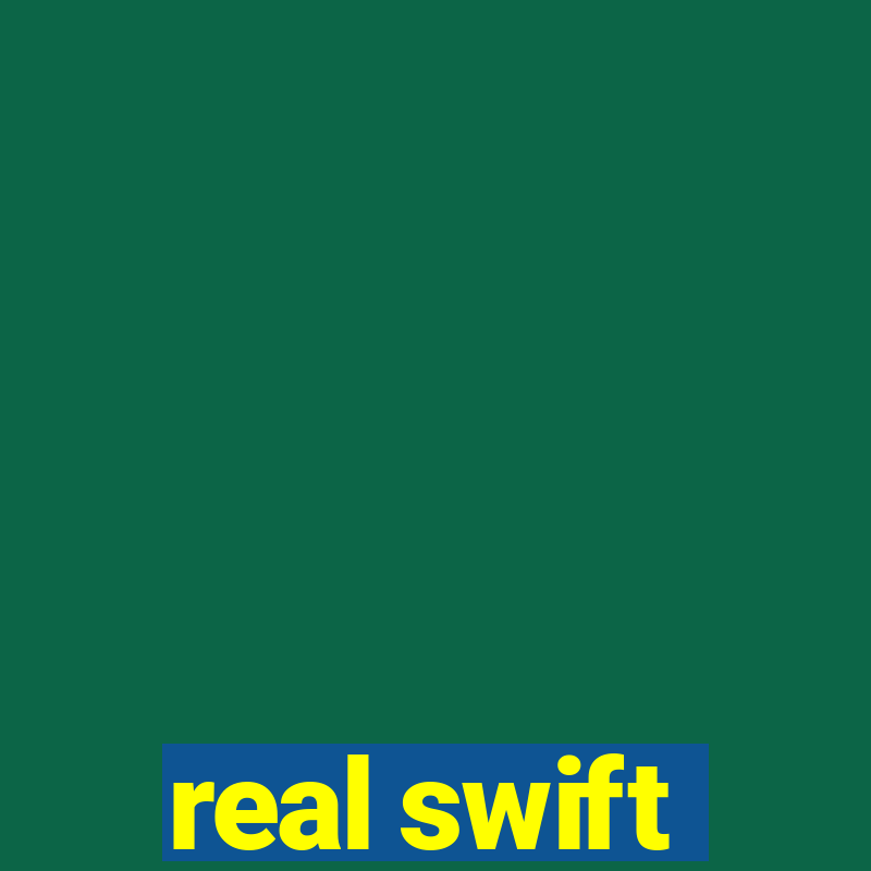 real swift