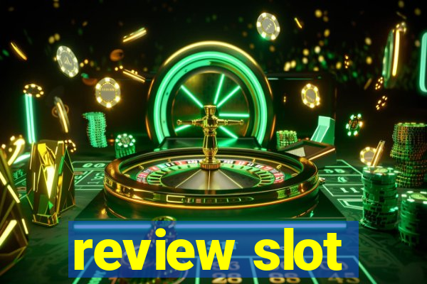 review slot