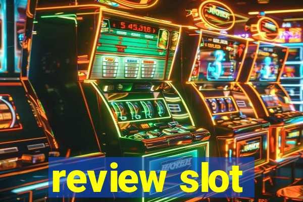 review slot