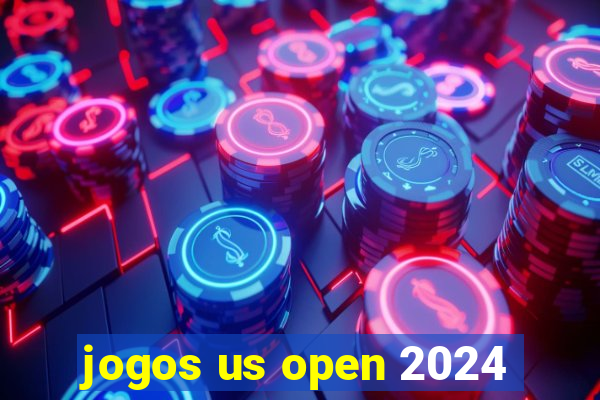 jogos us open 2024