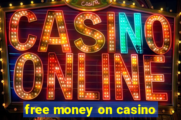 free money on casino