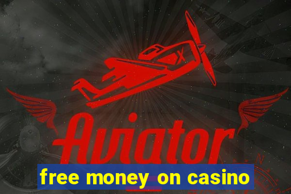 free money on casino