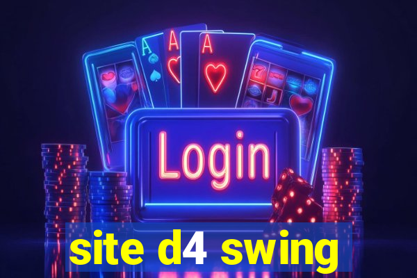 site d4 swing