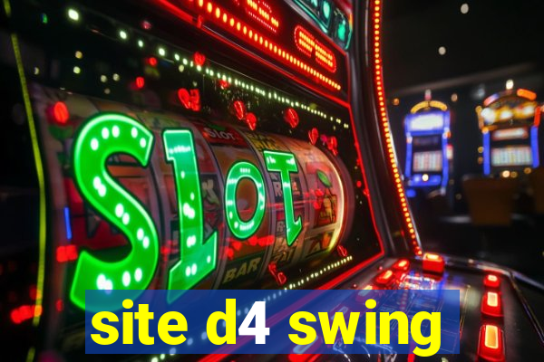 site d4 swing