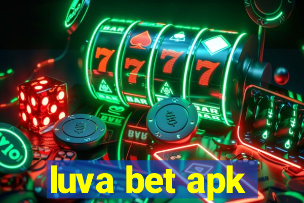 luva bet apk