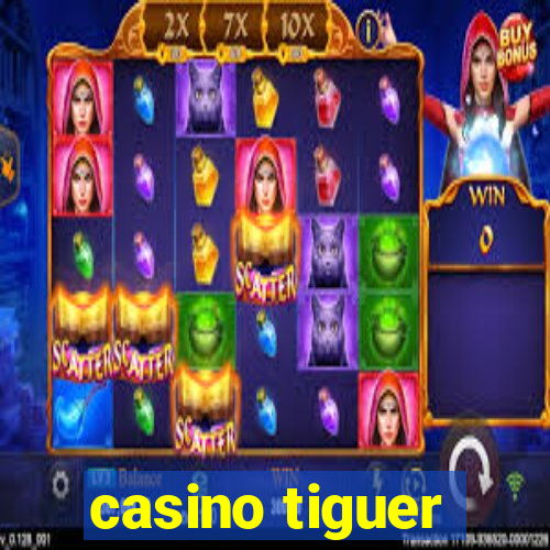 casino tiguer