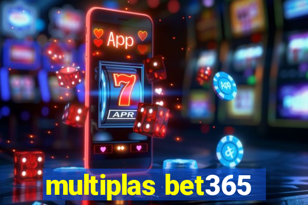 multiplas bet365