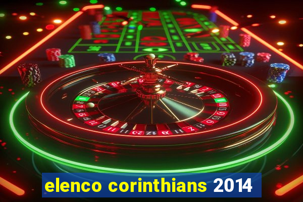 elenco corinthians 2014