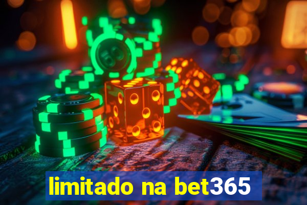 limitado na bet365