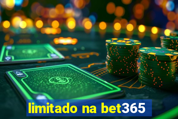 limitado na bet365