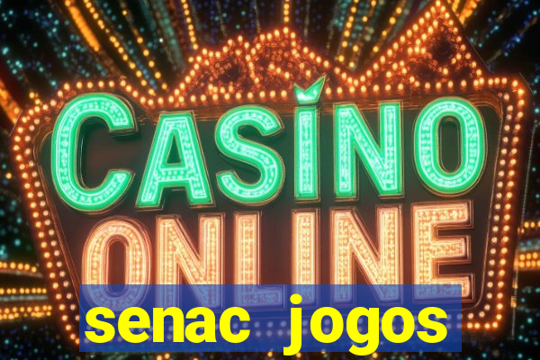 senac jogos digitais bacharelado