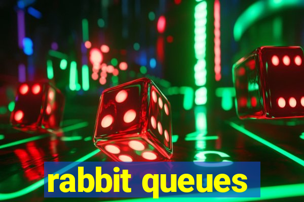 rabbit queues