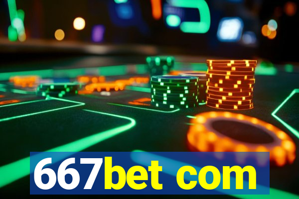 667bet com