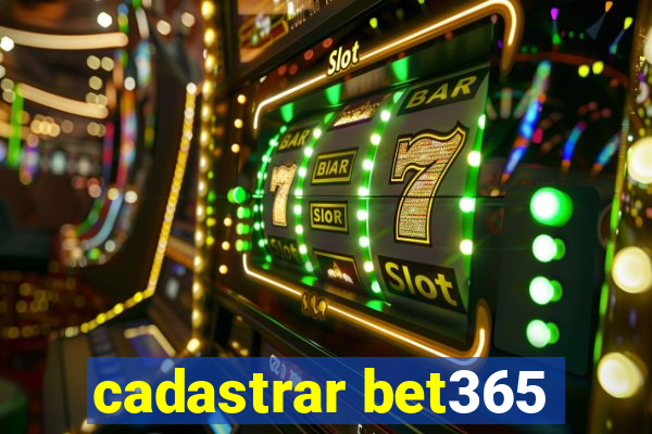 cadastrar bet365