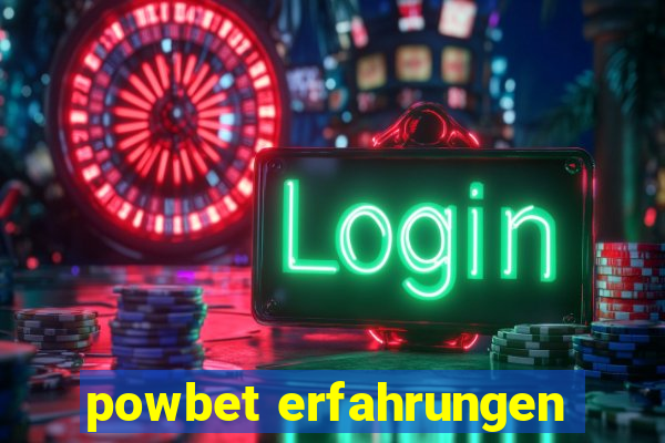 powbet erfahrungen