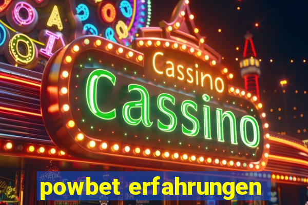 powbet erfahrungen