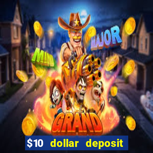 $10 dollar deposit casino usa