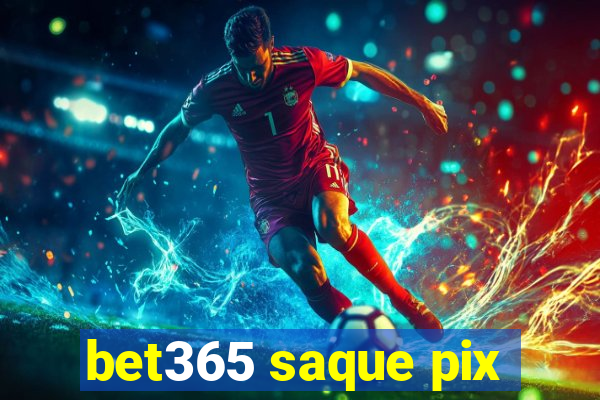 bet365 saque pix