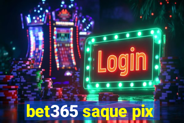 bet365 saque pix