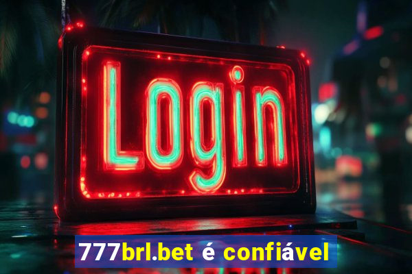 777brl.bet é confiável