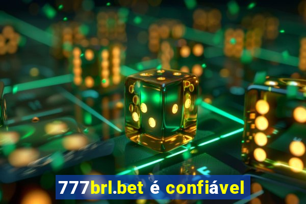 777brl.bet é confiável