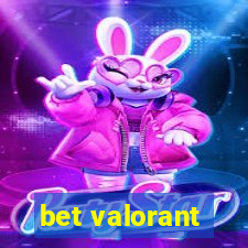 bet valorant