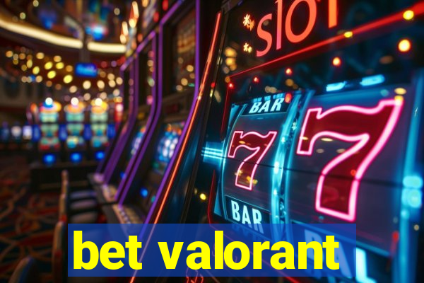 bet valorant