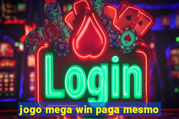 jogo mega win paga mesmo