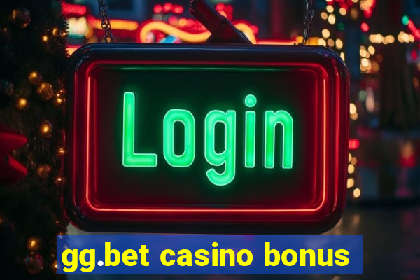 gg.bet casino bonus