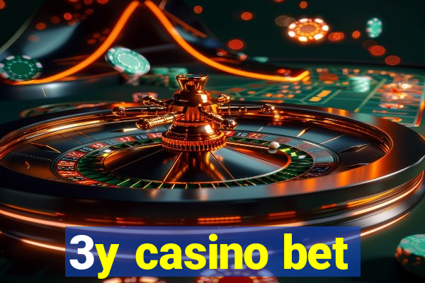 3y casino bet