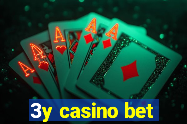 3y casino bet