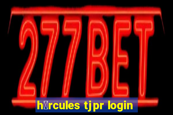 h茅rcules tjpr login