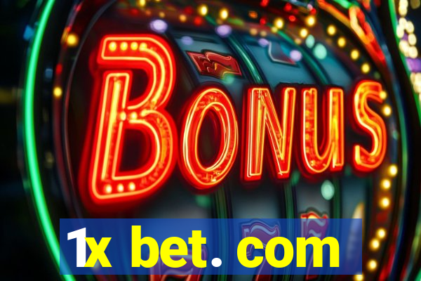 1x bet. com