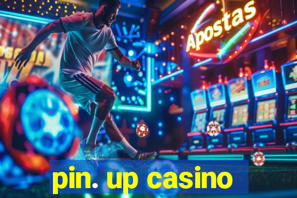 pin. up casino