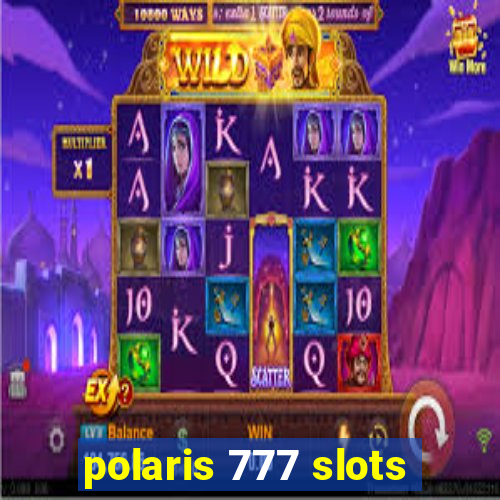 polaris 777 slots