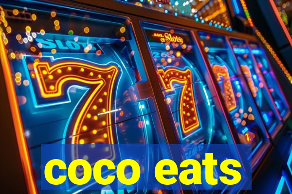 coco eats