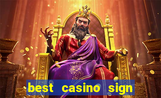 best casino sign up bonus